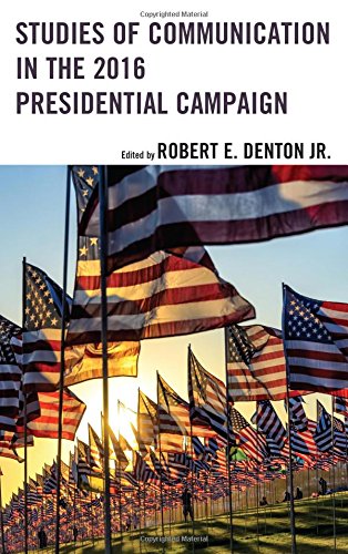 Studies of Communication in the 2016 Presidential Campaign [Hardcover]