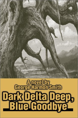 Dark Delta Deep, Blue Goodbye [Hardcover]