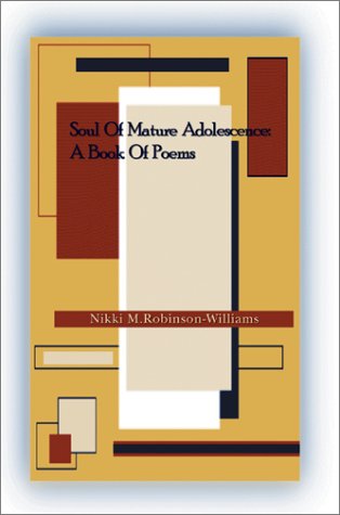 Soul Of Mature Adolescence A Book Of Poems [Paperback]