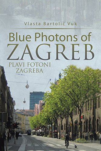 Blue Photons of Zagreb  Plavi Fotoni Zagreba [Paperback]