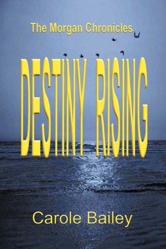 Destiny Rising  The Morgan Chronicles [Paperback]