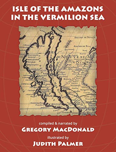 Isle of the Amazons in the Vermilion Sea [Hardcover]