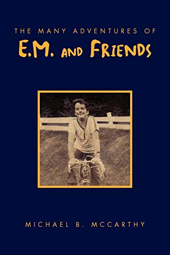 Many Adventures of E. M. and Friends [Paperback]