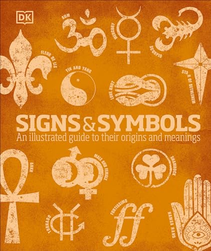 Signs and Symbols An Illustrated Guide to Their Origins and Meanings [Hardcover]