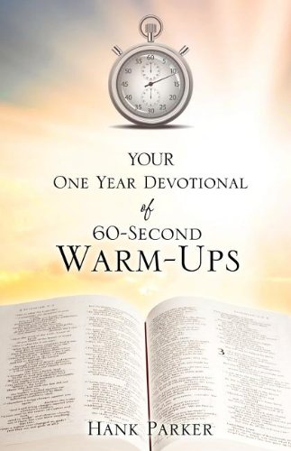 Your One Year Devotional of 60-Second Warm-Ups [Paperback]