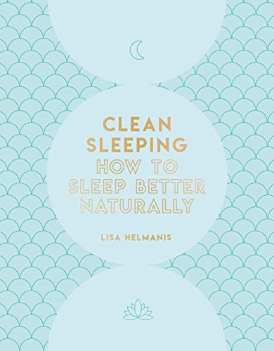 Clean Sleeping How to Sleep Better Naturally [Hardcover]