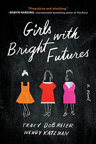 Girls with Bright Futures A Novel [Paperback]