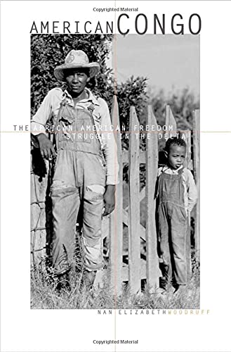 American Congo The African American Freedom Struggle in the Delta [Hardcover]