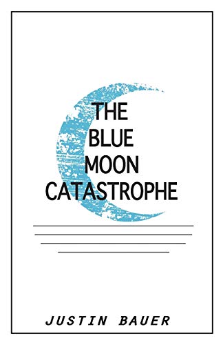 Blue Moon Catastrophe [Paperback]
