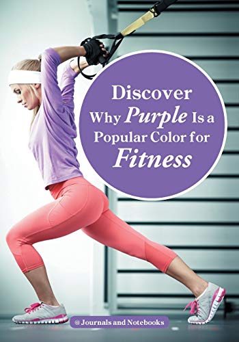 Discover Why Purple Is a Popular Color for Fitness [Paperback]