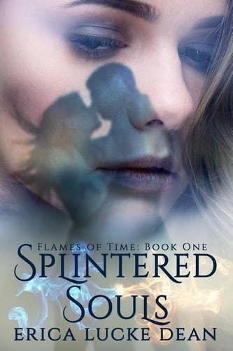 Splintered Souls (flames Of Time) (volume 1) [Paperback]