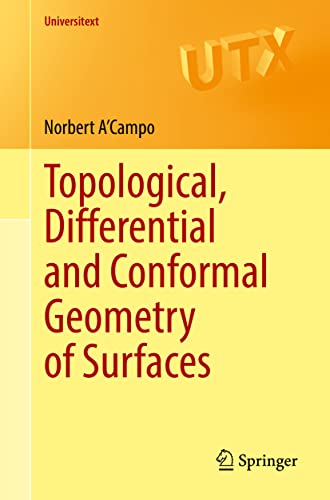Topological, Differential and Conformal Geometry of Surfaces [Paperback]