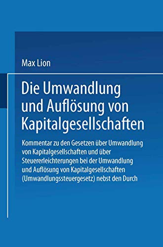 Die Umwandlung und Auflsung von Kapitalgesellschaften Kommentar zu den Gesetze [Paperback]
