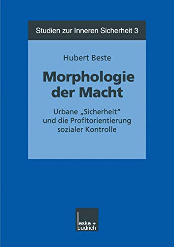 Morphologie der Macht Urbane Sicherheit und die Profitorientierung sozialer K [Paperback]