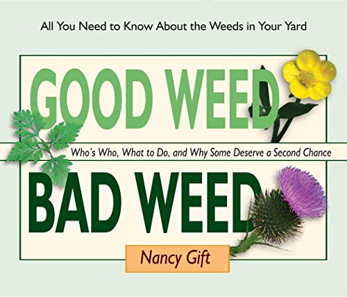 Good Weed Bad Weed Who's Who, What to Do, and Why Some Deserve a Second Chance  [Spiral bound]