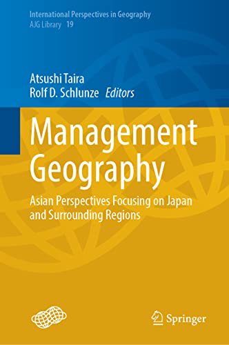 Management Geography Asian Perspectives Focusing on Japan and Surrounding Regio [Hardcover]