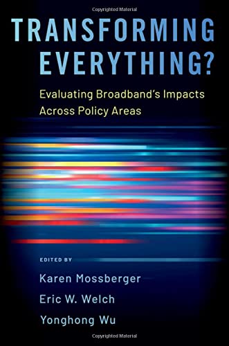 Transforming Everything?: Evaluating Broadband's Impacts Across Policy Areas [Paperback]
