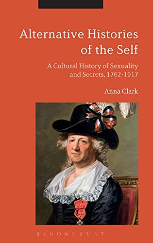 Alternative Histories of the Self A Cultural History of Sexuality and Secrets,  [Hardcover]