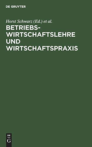 Betriebswirtschaftslehre und Wirtschaftspraxis  Festschrift fr Konrad Mellerow [Hardcover]