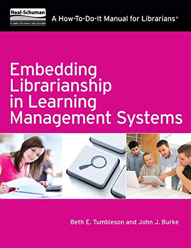 Embedding Librarianship In Learning Management Systems (how To Do It Manuals For [Paperback]
