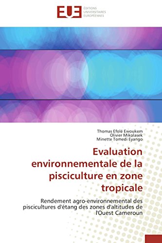 Evaluation Environnementale De La Pisciculture  En Zone Tropicale Rendement Agr [Paperback]