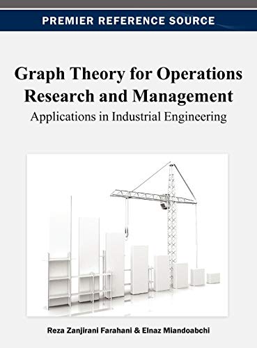 Graph Theory for Operations Research and Management Applications in Industrial  [Hardcover]