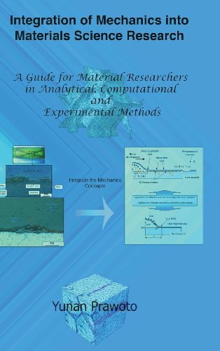Integration of Mechanics into Materials Science Research  A Guide for Material  [Hardcover]