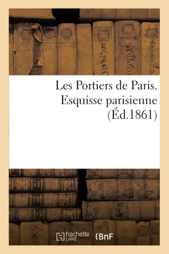 Les Portiers De Paris. Esquisse Parisienne