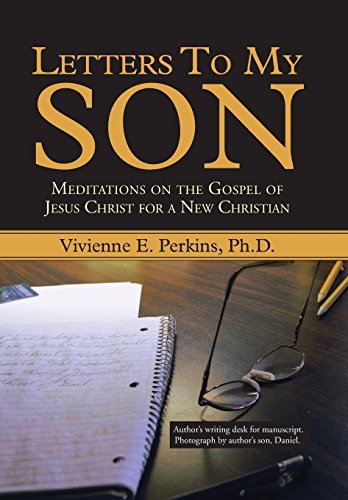 Letters To My Son Meditations On The Gospel Of Jesus Christ For A New Christian [Hardcover]