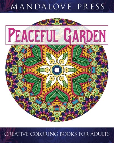 Peaceful Garden Life Began In A Garden A Creative Coloring Book For The Family [Paperback]