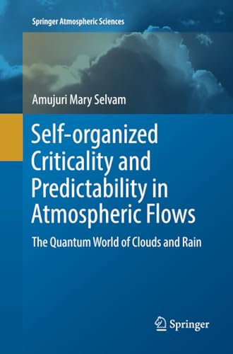 Self-organized Criticality and Predictability in Atmospheric Flows The Quantum  [Paperback]
