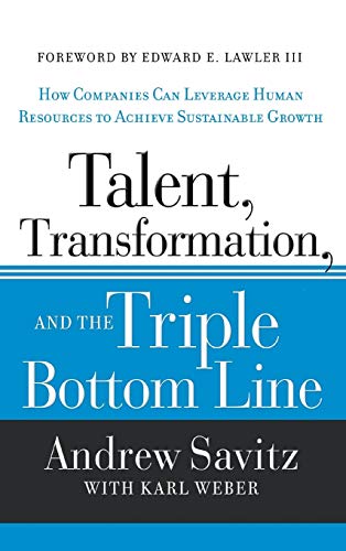Talent, Transformation, and the Triple Bottom Line How Companies Can Leverage H [Hardcover]