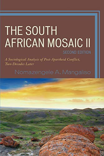 The South African Mosaic II A Sociological Analysis of Post-Apartheid Conflict, [Paperback]