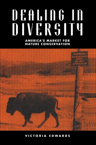 Dealing in Diversity America's Market for Nature Conservation [Hardcover]