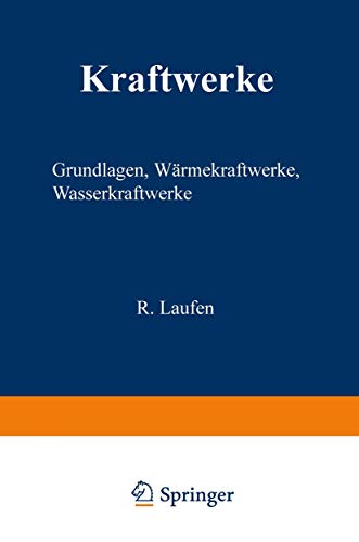 Kraftwerke Grundlagen, Wrmekraftwerke, Wasserkraftwerke [Paperback]