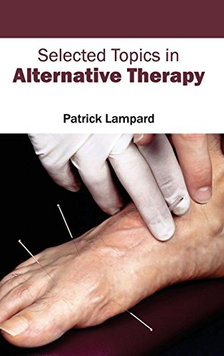 Selected Topics In Alternative Therapy [Hardcover]