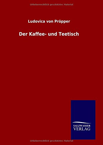 Der Kaffee- Und Teetisch (german Edition) [Hardcover]