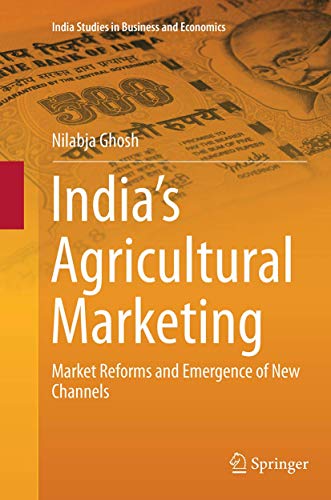 Indias Agricultural Marketing Market Reforms and Emergence of New Channels [Paperback]