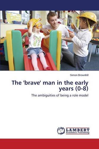 The 'brave' Man In The Early Years (0-8) [Paperback]