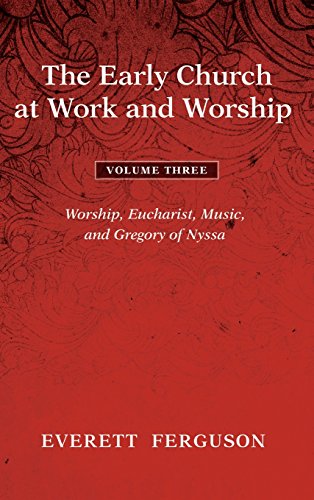 The Early Church At Work And Worship - Volume 3 [Hardcover]