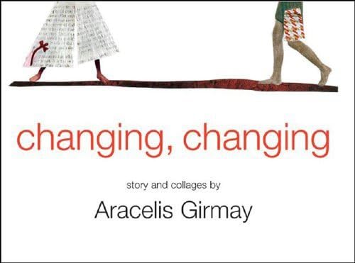 Changing, Changing Story and Collages [Hardcover]