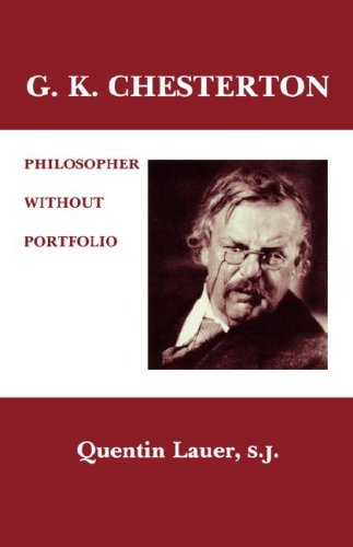 G. K. Chesterton Philosopher Without Portfolio [Paperback]