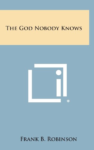 God Nobody Knows [Hardcover]