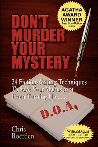 Don't Murder Your Mystery [agatha Award For Best Nonfiction Book] [Paperback]