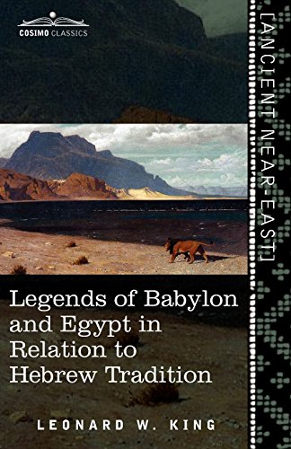Legends Of Babylon And Egypt In Relation To Hebrew Tradition [Paperback]