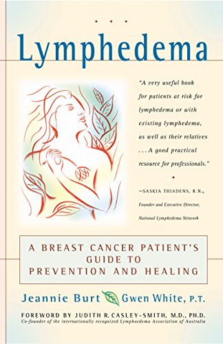 Lymphedema A Breast Cancer Patient's Guide to Prevention and Healing [Hardcover]