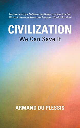 Civilization We Can Save It [Paperback]