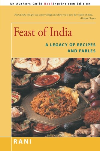 Feast Of India A Legacy Of Recipes And Fables [Paperback]