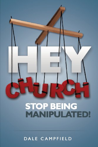 Hey Church, Stop Being Manipulated [Paperback]