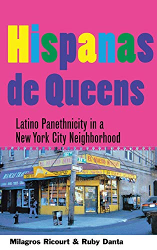 Hispanas de Queens  Latino Panethnicity in a New York City Neighborhood [Hardcover]